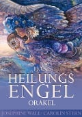 Das Heilungsengel-Orakel - Carolin Stern, Josephine Wall