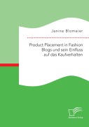 Cover-Bild zum Titel 'Product Placement in Fashion Blogs und sein Einfluss auf das Kaufverhalten' von 'Janine Blomeier'