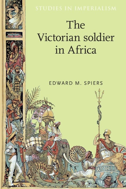 The Victorian soldier in Africa - Edward Spiers
