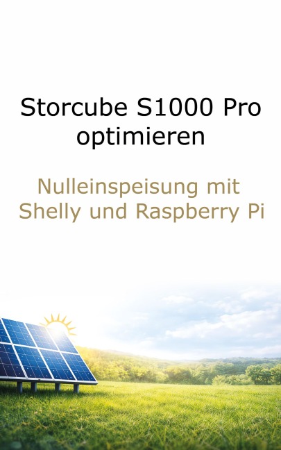 Nulleinspeisung mit Storcube S1000 Pro: Smart-Meter-Modus richtig nutzen - Pat Klimesch