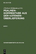 Mühlenberg, Ekkehard: Psalmenkommentare aus der Katenenüberlieferung. Band I - 