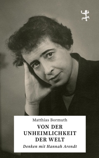 Von der Unheimlichkeit der Welt - Matthias Bormuth