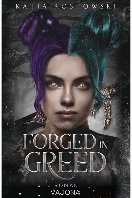 Forged in Greed - Katja Rostowski