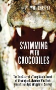 Cover-Bild zum Titel 'Swimming with Crocodiles' von 'Will Chaffey'