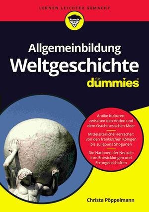 Allgemeinbildung Weltgeschichte für Dummies - Christa Pöppelmann
