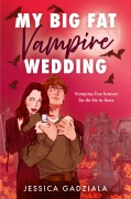 Cover-Bild zum Titel 'My Big Fat Vampire Wedding' von 'Jessica Gadziala'