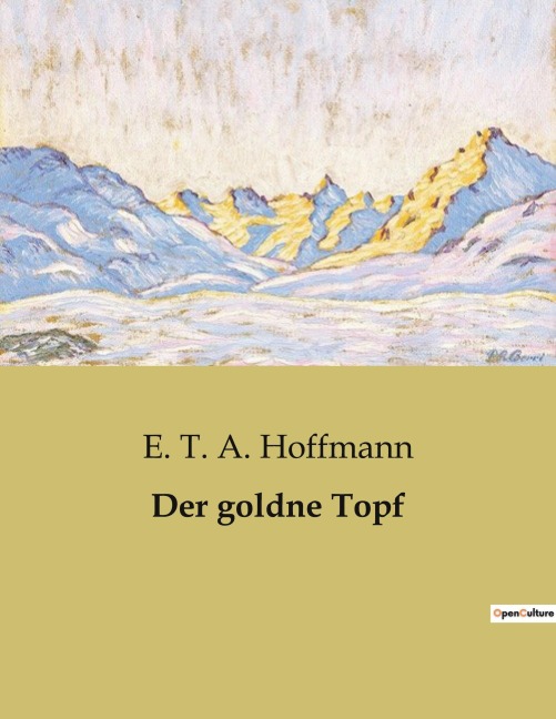 Der goldne Topf - E. T. A. Hoffmann