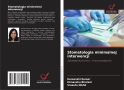 Cover-Bild zum Titel 'Stomatologia minimalnej interwencji' von 'Hemanshi Kumar, Himanshu Bhutani, Vineeta Nikhil'