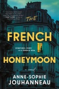 Cover-Bild zum Titel 'The French Honeymoon' von 'Anne-Sophie Jouhanneau'