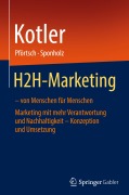 Cover-Bild zum Titel 'H2H-Marketing - von Menschen für Menschen' von 'Philip Kotler, Uwe Sponholz, Waldemar Pförtsch'