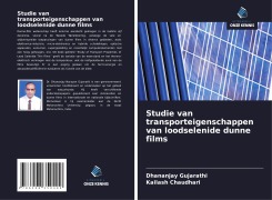 Cover-Bild zum Titel 'Studie van transporteigenschappen van loodselenide dunne films' von 'Dhananjay Gujarathi, Kailash Chaudhari'