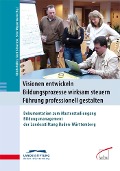 Cover-Bild zum Titel 'Visionen entwickeln - Bildungsprozesse wirksam steuern - Führung professionell gestalten' von ''