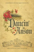 Cover-Bild zum Titel 'Dancin' in Anson' von 'Paul H Carlson'