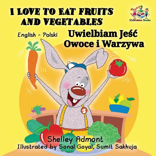 I Love to Eat Fruits and Vegetables - Shelley Admont, Kidkiddos Books