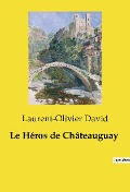 Le Héros de Châteauguay - Laurent-Olivier David