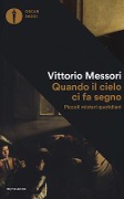 Cover-Bild zum Titel 'Quando il cielo ci fa segno. Piccoli misteri quotidiani' von 'Vittorio Messori'