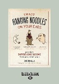 I'm Not Hanging Noodles on Your Ears and Other Intriguing Idioms From Around the World - Jag Bhalla, Julia Suits