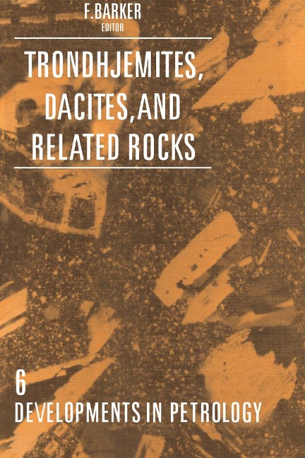 Trondhjemites, Dacites, and Related Rocks - 