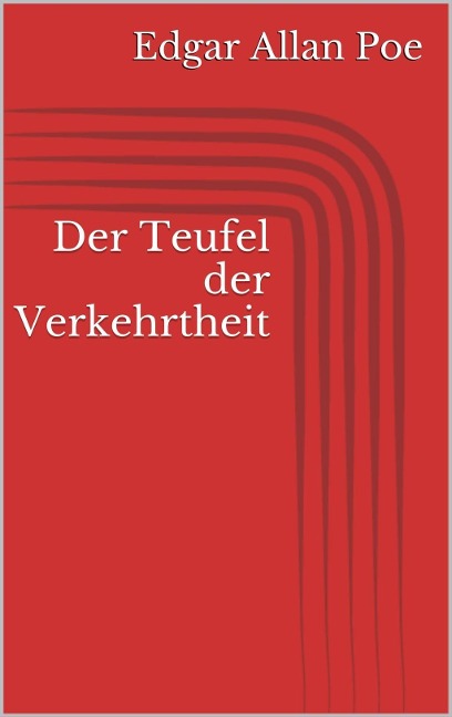 Der Teufel der Verkehrtheit - Edgar Allan Poe