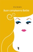 Cover-Bild zum Titel 'Buon compleanno Barbie' von 'Erica Donzella'