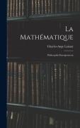 Cover-Bild zum Titel 'La Mathématique: Philosophie-Enseignement' von 'Charles-Ange Laisant'