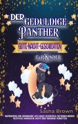 Cover-Bild zum Titel 'Der geduldige Panther - Gute-Nacht-Geschichten für Kinder (tier & werte: erfolg)' von 'Sasha Brown'