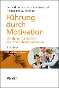 Cover-Bild zum Titel 'Führung durch Motivation' von 'Gerhard Comelli, Lutz von Rosenstiel, Friedemann W. Nerdinger'