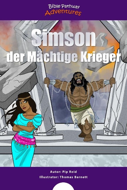 Simson der Mächtige Krieger - Bible Pathway Adventures, Pip Reid