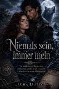 Cover-Bild zum Titel 'Niemals sein, immer mein' von 'Laura Dutton'