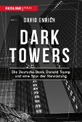 Cover-Bild zum Titel 'Dark Towers' von 'David Enrich'
