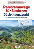 Cover-Bild zum Titel 'Panoramawege für Senioren Süd-Schwarzwald' von 'Lars Freudenthal, Annette Freudenthal'