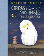 Cover-Bild zum Titel 'Orris and Timble: The Beginning' von 'Kate DiCamillo'