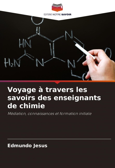 Voyage à travers les savoirs des enseignants de chimie - Edmundo Jesus