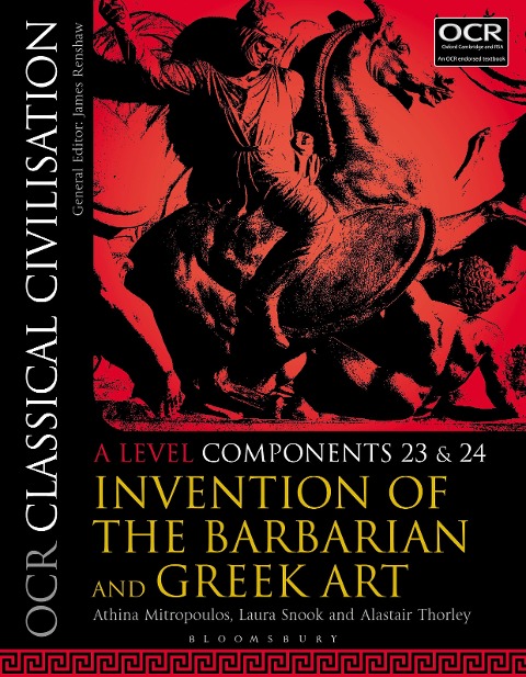 OCR Classical Civilisation A Level Components 23 and 24 - Athina (Queen's Gate School, London, UK) Mitropoulos, Dr Laura (Notting Hill and Ealing High School, UK) Snook, Alastair (Stockport Grammar School, UK) Thorley