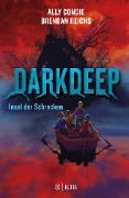 Darkdeep - Insel der Schrecken - Ally Condie, Brendan Reichs