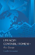 I Principi Contabili Romeni - Ro GAAP: Volume 1 - Camillo Giovannini