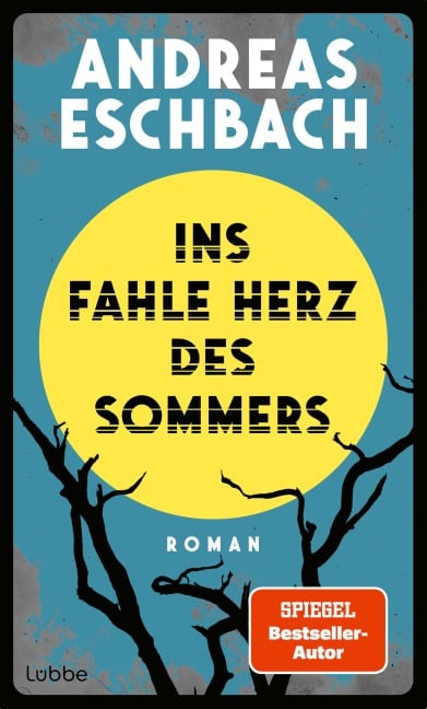 Ins fahle Herz des Sommers - Andreas Eschbach