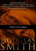 Cover-Bild zum Titel 'What's in a Name?' von 'Douglas Smith'