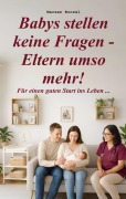 Cover-Bild zum Titel 'Babys stellen keine Fragen - Eltern umso mehr!' von 'Mareen Bunzel'