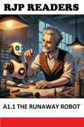 Cover-Bild zum Titel 'A1.1 The Runaway Robot (RJP READERS, #1)' von 'Rikki J Prince, Rjp Readers'