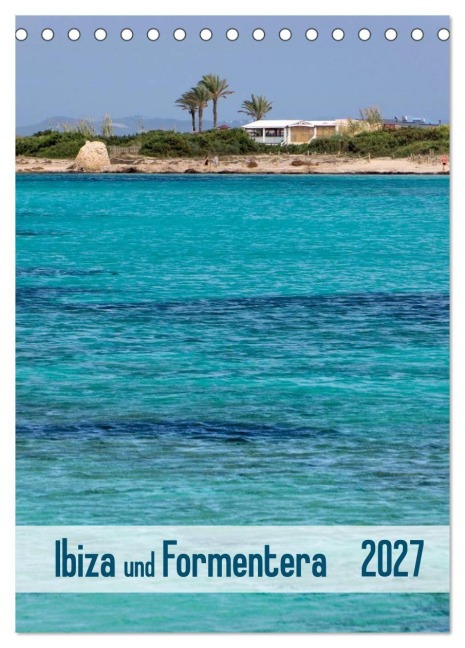 Ibiza und Formentera (Tischkalender 2027 DIN A5 hoch), CALVENDO Monatskalender - Klaus Kolfenbach
