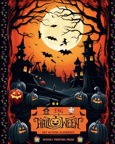 Eng Halloween - Het ultieme kleurboek voor horrorliefhebbers, tieners en volwassenen - Spooky Printing Press