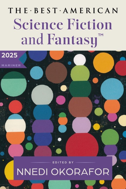 The Best American Science Fiction and Fantasy 2025 - 