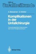 Cover-Bild zum Titel 'Komplikationen in der Unfallchirurgie' von 'Dietmar Wolter, Angelika Biewener'