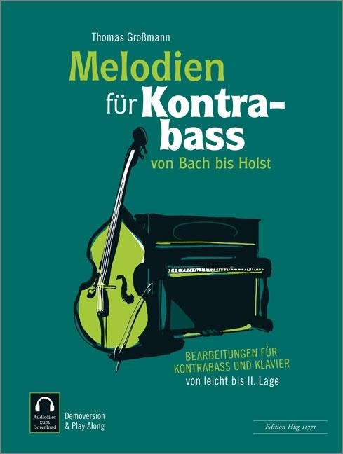 Melodien für Kontrabass - von Bach bis Holst - Thomas Großmann