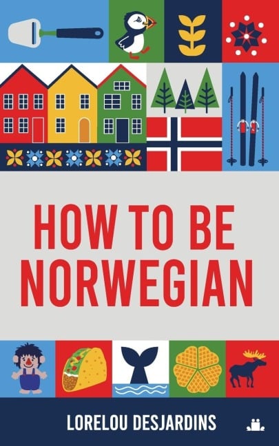 How to be Norwegian - Desjardins
