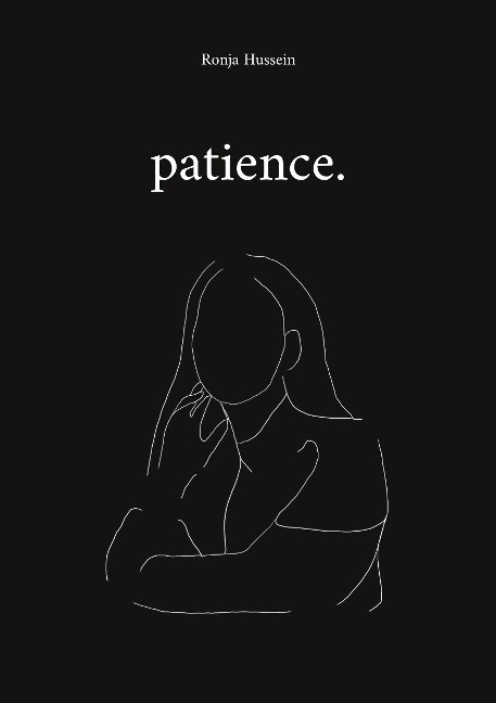 patience. - Ronja Hussein