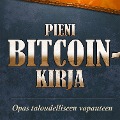 Pieni Bitcoin-kirja - Timi Ajiboye, Alex Gladstein, Jimmy Song, Alena Vranova