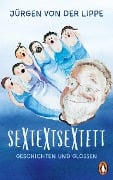 Sextextsextett - Jürgen von der Lippe