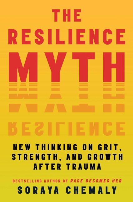 The Resilience Myth - Soraya Chemaly